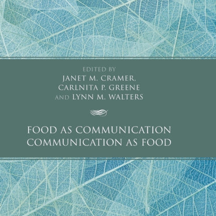 Food as Communication / Communication as Food