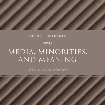 Media, Minorities, and Meaning: A Critical