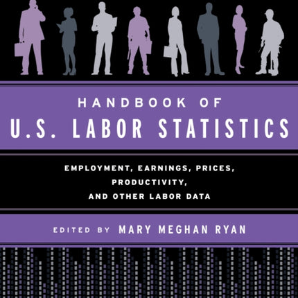 Handbook of U.S. Labor Statistics 2022: