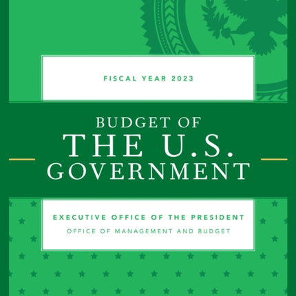 Budget of the U.S. Government, Fiscal Year 2023