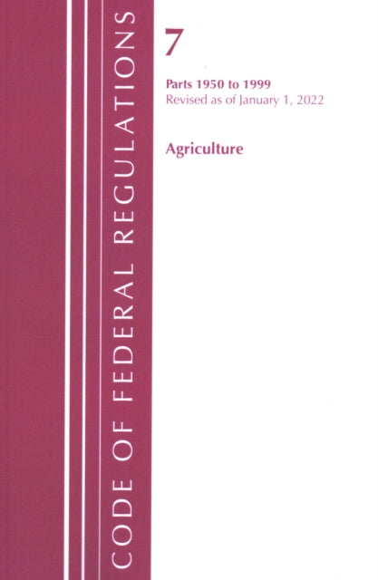 Code of Federal Regulations, Title 07 Agriculture 1950-1999, Revised as of January 1, 2022: Cover only