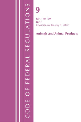 Code of Federal Regulations, Title 09 Animals and