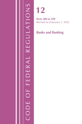 Code of Federal Regulations, Title 12 Banks and