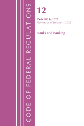 Code of Federal Regulations, Title 12 Banks and