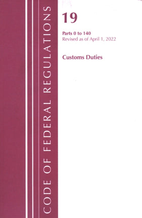 Code of Federal Regulations, Title 19 Customs