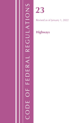 Code of Federal Regulations, Title 23 Highways,