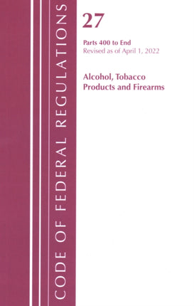 Code of Federal Regulations, Title 27 Alcohol