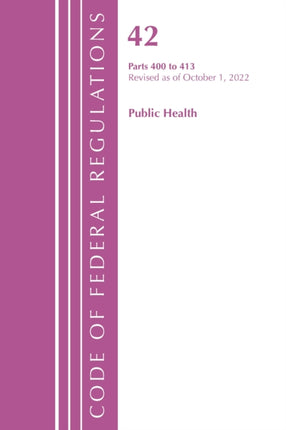 Code of Federal Regulations, Title 42 Public