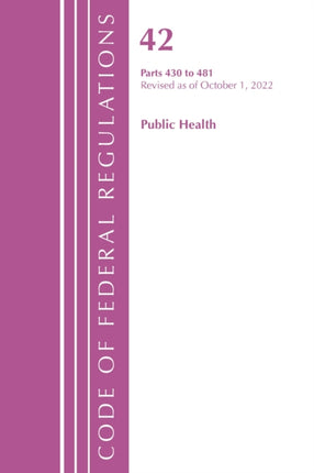 Code of Federal Regulations, Title 42 Public