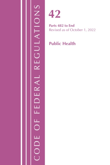 Code of Federal Regulations, Title 42 Public