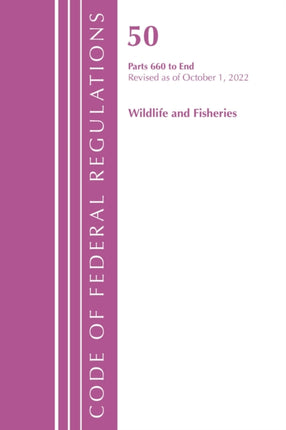 Code of Federal Regulations, Title 50 Wildlife