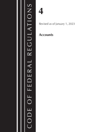 Code of Federal Regulations, Title 04 Accounts,