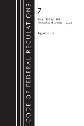 Code of Federal Regulations, Title 07 Agriculture 1950-1999, Revised as of January 1, 2023: Cover only