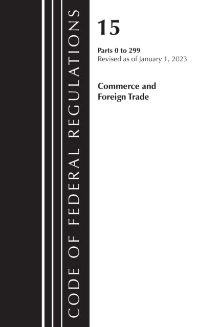 Code of Federal Regulations, Title 15 Commerce