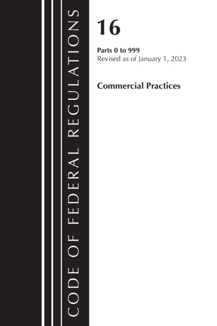 Code of Federal Regulations, Title 16 Commercial