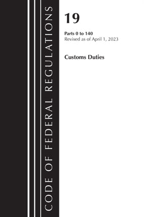 Code of Federal Regulations, Title 19 Customs