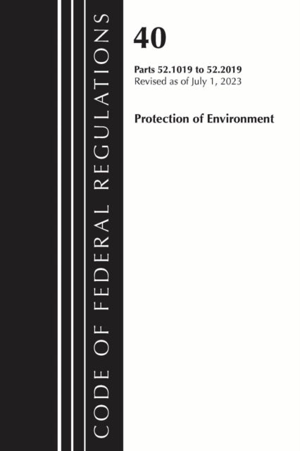 Code of Federal Regulations Title 40 Protection of the Environment 52.101952.2019 Revised as of July 1 2023