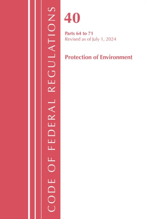Code of Federal Regulations Title 40 Protection of the Environment 6471 Revised as of July 1 2023