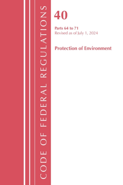 Code of Federal Regulations Title 40 Protection of the Environment 6471 Revised as of July 1 2023