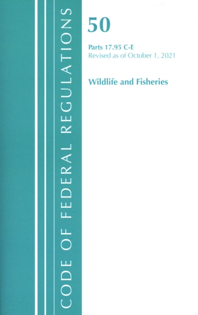 Code of Federal Regulations, Title 50 Wildlife and Fisheries 17.95(c)-(e), Revised as of October 1, 2021