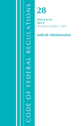 Code of Federal Regulations, Title 28 Judicial Administration 0-42, Revised as of July 1, 2021: Part 2