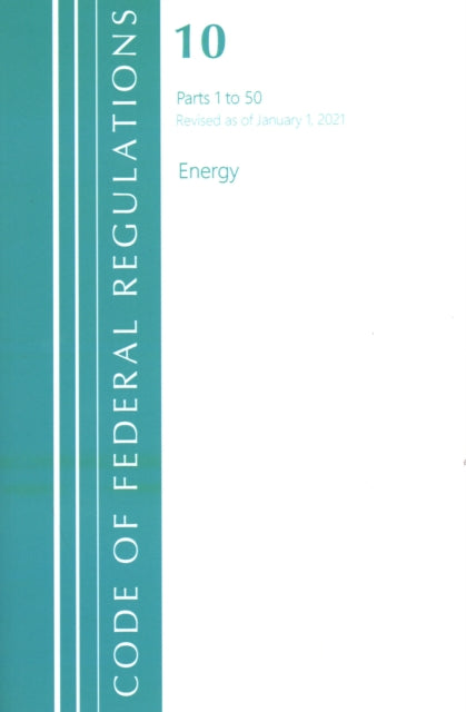 Code of Federal Regulations, Title 10 Energy