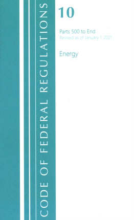 Code of Federal Regulations, Title 10 Energy