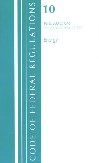 Code of Federal Regulations, Title 10 Energy