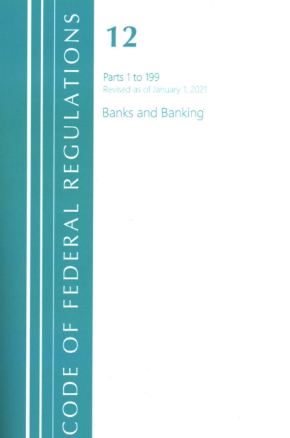 Code of Federal Regulations, Title 12 Banks and