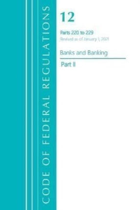 Code of Federal Regulations, Title 12 Banks and