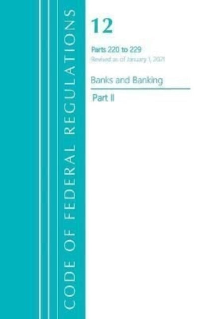 Code of Federal Regulations, Title 12 Banks and