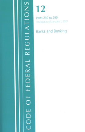 Code of Federal Regulations, Title 12 Banks and