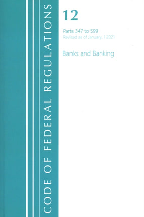 Code of Federal Regulations, Title 12 Banks and