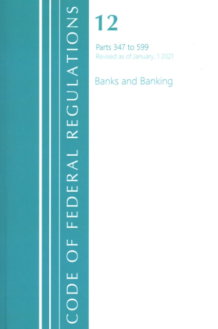 Code of Federal Regulations, Title 12 Banks and