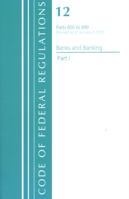 Code of Federal Regulations, Title 12 Banks and