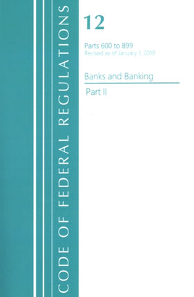 Code of Federal Regulations, Title 12 Banks and