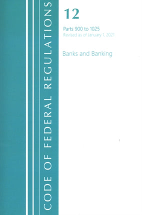 Code of Federal Regulations, Title 12 Banks and