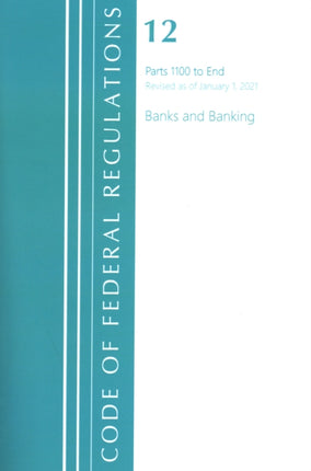 Code of Federal Regulations, Title 12 Banks and
