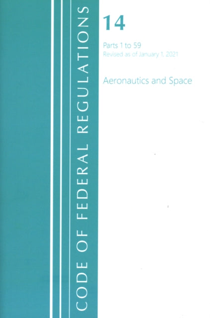 Code of Federal Regulations, Title 14 Aeronautics