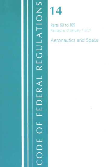 Code of Federal Regulations, Title 14 Aeronautics