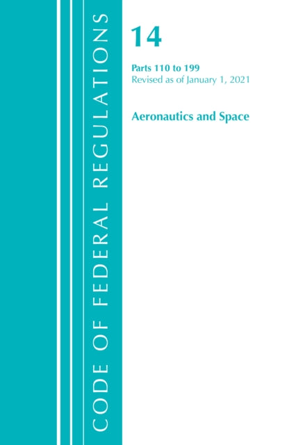 Code of Federal Regulations, Title 14 Aeronautics