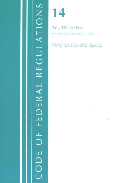 Code of Federal Regulations, Title 14 Aeronautics