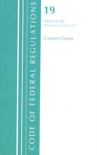 Code of Federal Regulations, Title 19 Customs