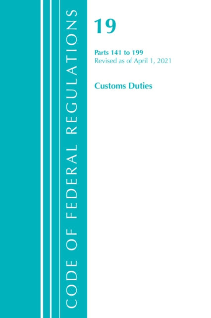 Code of Federal Regulations, Title 19 Customs