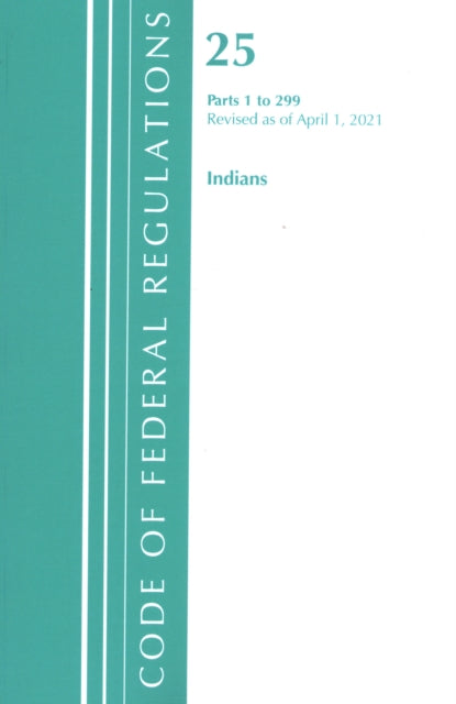 Code of Federal Regulations, Title 25 Indians