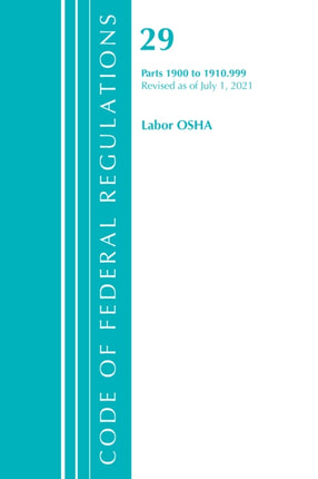 Code of Federal Regulations, Title 29 Labor/OSHA