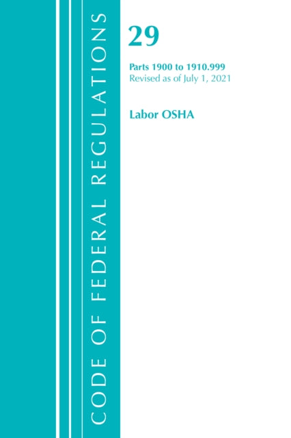 Code of Federal Regulations, Title 29 Labor/OSHA