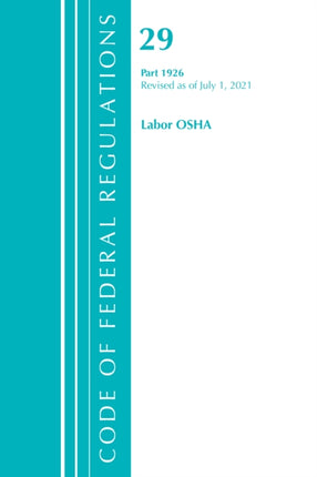 Code of Federal Regulations, Title 29 Labor/OSHA