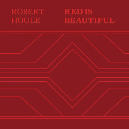 Robert Houle: Red Is Beautiful