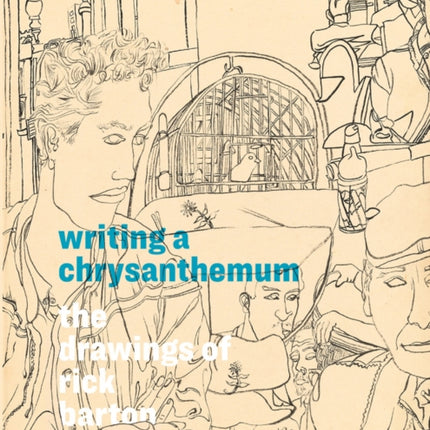 Writing a Chrysanthemum: The Drawings of Rick Barton